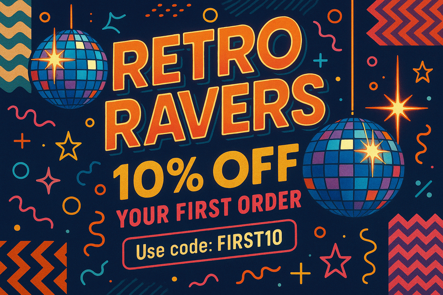 A stylish retro-themed promotional banner for Retro Ravers with text that says "10% OFF YOUR FIRST ORDER" and "Use code: FIRST10", featuring vibrant retro colors, neon elements, and vintage patterns